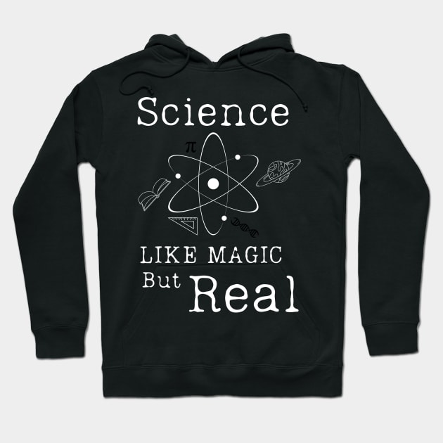 Science Like Magic But Real  T-SHIRT , Funny Chemistry Joke SHIRT ,Gifts for Women Men Hoodie by Pop-clothes